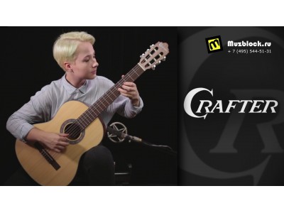 Crafter HC-100/OP.N - демонстрация недорогой классической гитары